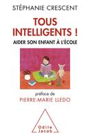 Tous intelligents !, Aider son enfant à l'école