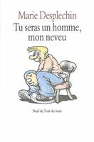 tu seras un homme mon neveu