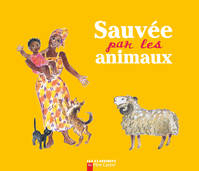 SAUVEE PAR LES ANIMAUX