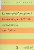 «La Revue de culture générale», L'année Major (1999-2000)