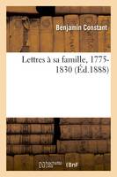 Lettres à sa famille, 1775-1830
