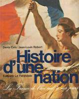 Histoire d'une nation : la France de l'an mil à nos jours, la France de l'an mil à nos jours