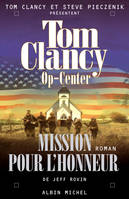 Op-Center., 9, Op-Center 9. Mission pour l'honneur, Roman de Jeff Rovin