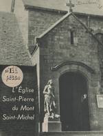 L'Église Saint-Pierre du Mont-Saint-Michel, Centre de vie paroissale, sanctuaire de l'Archange Saint Michel