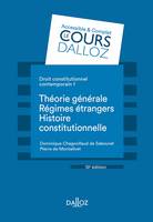 1, Droit constitutionnel contemporain Tome 1 - 10e ed., Théorie générale - Les régimes étrangers - Histoire