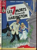 Les Aventures d'Henri-Georges Midi ., 1, LES AVENTURES D'HENRI-GEORGES MIDI - TOME 1 : LES 7 MORTS DE MADEMOISELLE HARINGTON.