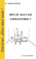 Bon ou mauvais cholestérol ?