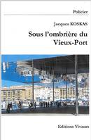 Sous l'ombrière du Vieux-Port