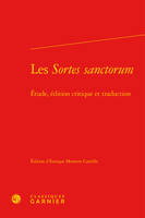 Les Sortes sanctorum, Étude, édition critique et traduction