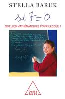 Si 7 = 0, Quelles mathématiques pour l'école?