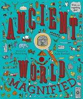 Ancient World Magnified ( UK edition) /anglais