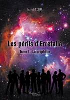 Les périls d'Erretalia – Tome 1 : La prophétie