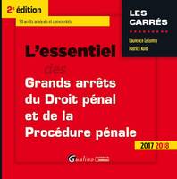 L'essentiel des grands arrêts du droit pénal et de la procédure pénale / 90 arrêts analysés et comme