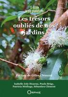 Les trésors oubliés de nos jardins