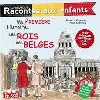 Ma première histoire… Les rois des Belges, Documentaire historique pour enfants