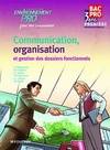 Communication, Organisation et gestion des dossiers fonctionnels