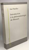 INTRODUCTION A LA PHENOMENOLOGIE DE HUSSERL