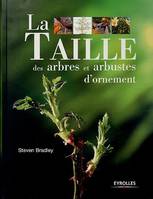 LA TAILLE DES ARBRES ET DES ARBUSTES D'ORNEMENT