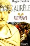 Marc Aurèle l'empereur philosophe, l'empereur philosophe