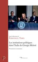 Les institutions politiques dans l'Italie de Giorgia Meloni, Permanences et mutations