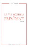 La vie sexuelle du président, roman