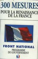 L'Alternative nationale - 300 mesures pour la renaissance de la France - Front national programme du gouvernement., l'alternative nationale