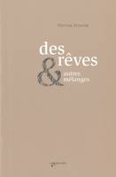 Des rêves  & autres mélanges