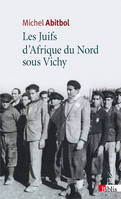 Les Juifs d'Afrique du nord sous Vichy