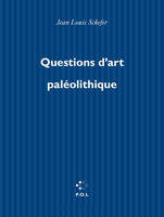 Questions d'art paléolithique