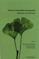 Finance & sustainable development - opposition or partnership ?, opposition or partnership ?