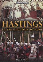 Hastings, La naissance d'un royaume