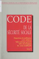 Code de la sécurité sociale (10), Dispositions de codification et de validation, table analytique générale, table chronologique des textes modificatifs