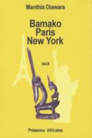 Bamako-Paris-New-York, itinéraire d'un exilé