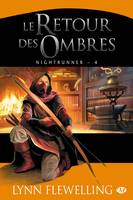 4, Nightrunner, T4 : Le Retour des ombres