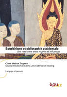 Bouddhisme et philosophie occidentale, Une rencontre entre mythes et influences