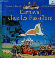 La famille Passiflore., CARNAVAL CHEZ LES PASSIFLORE