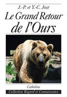Le grand retour de l'ours : rÃªve et rÃ©alitÃ©