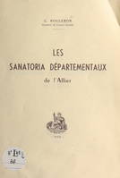 Les sanatoria départementaux de l'Allier