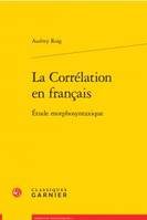 La corrélation en français, Étude morphosyntaxique