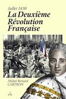 La Deuxième Révolution française - Juillet 1830