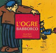 5, L'ogre Babborco