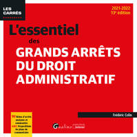 L'essentiel des grands arrêts du droit administratif, 90 fiches d'arrêts analysés et commentés avec propositions de plans de commentaire