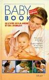 Baby book le livre de la mère et de l'enfant, le livre de la mère et de l'enfant