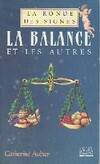 La Ronde des signes ., 7, La balance et les autres