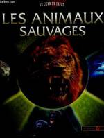 Les animaux sauvages - Au coeur du sujet