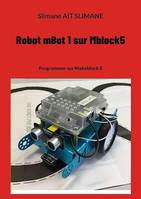 Robot mBot 1 sur Mblock5, Programmer sur Makeblock 5