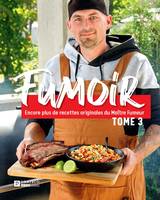 Fumoir, tome 3, Encore plus de recettes originales du Maître Fumeur