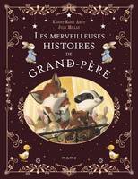 Histoires de grand-père et grand-mère Les merveilleuses histoires de Grand-Père