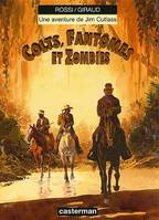 Une aventure de Jim Cutlass., 6, Colts, fantomes et zombies, UNE AVENTURE DE JIM CUTLASS