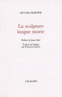 La Sculpture,Langue Morte